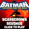 Batman the Scarecrow's Revenge